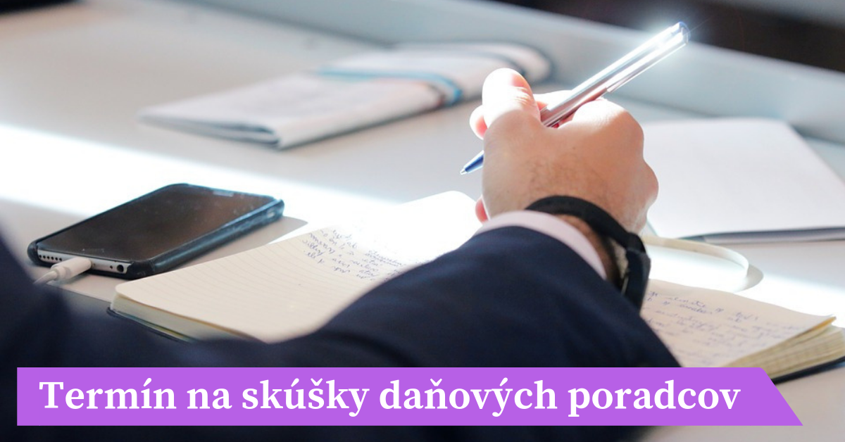 Termín na skúšky daňových poradcov